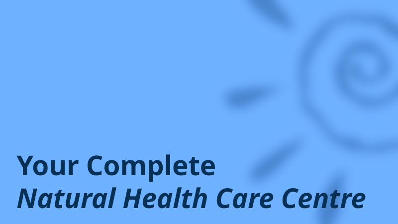 your complete natural health care centre